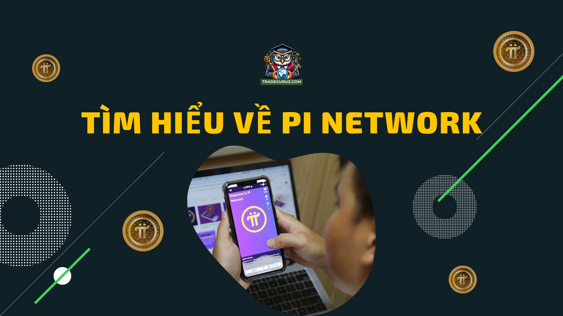 Tìm hiểu các thông tin về Pi Network